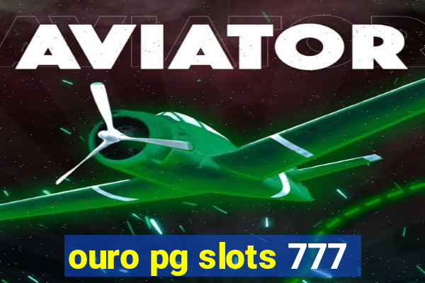 ouro pg slots 777